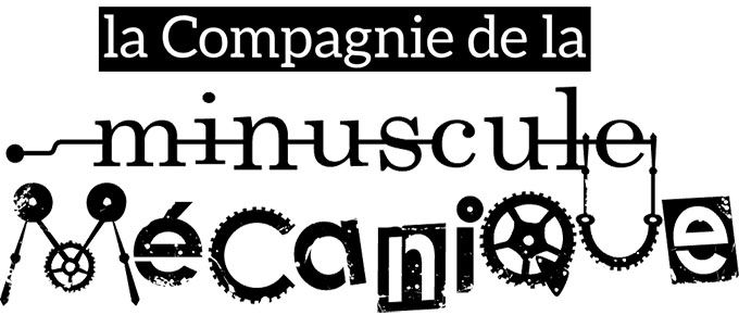 Cie de la Minuscule Mécanique